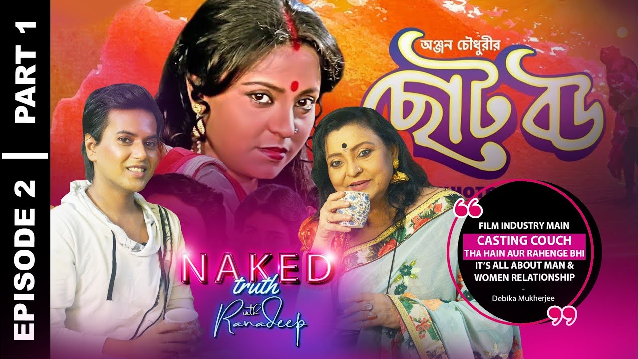 Chat with Ranadeep | Untold Story of Tollywood & Bollywood Actress Debika Mukherjee | Part - 1