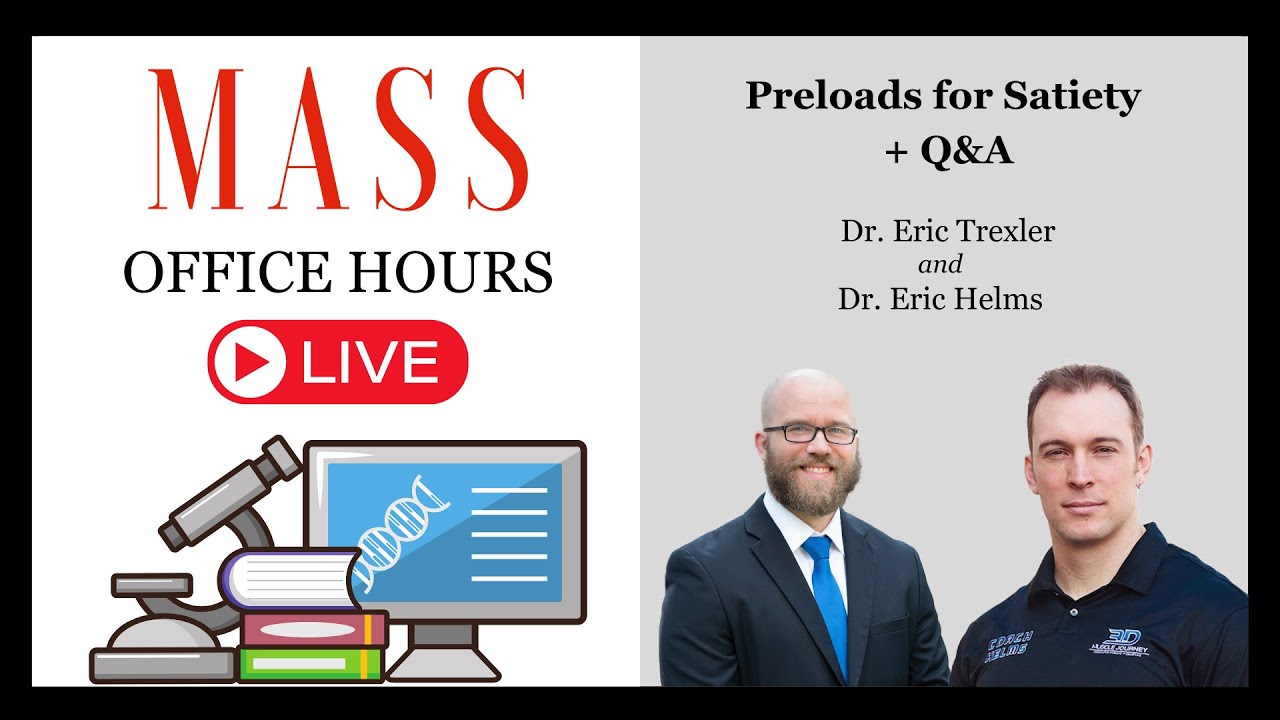 MASS Office Hours Episode 31 (Preloads for Satiety + Q&A)