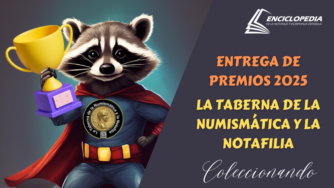 Premios 2025 de la Taberna de la Numismática y la Notafilia