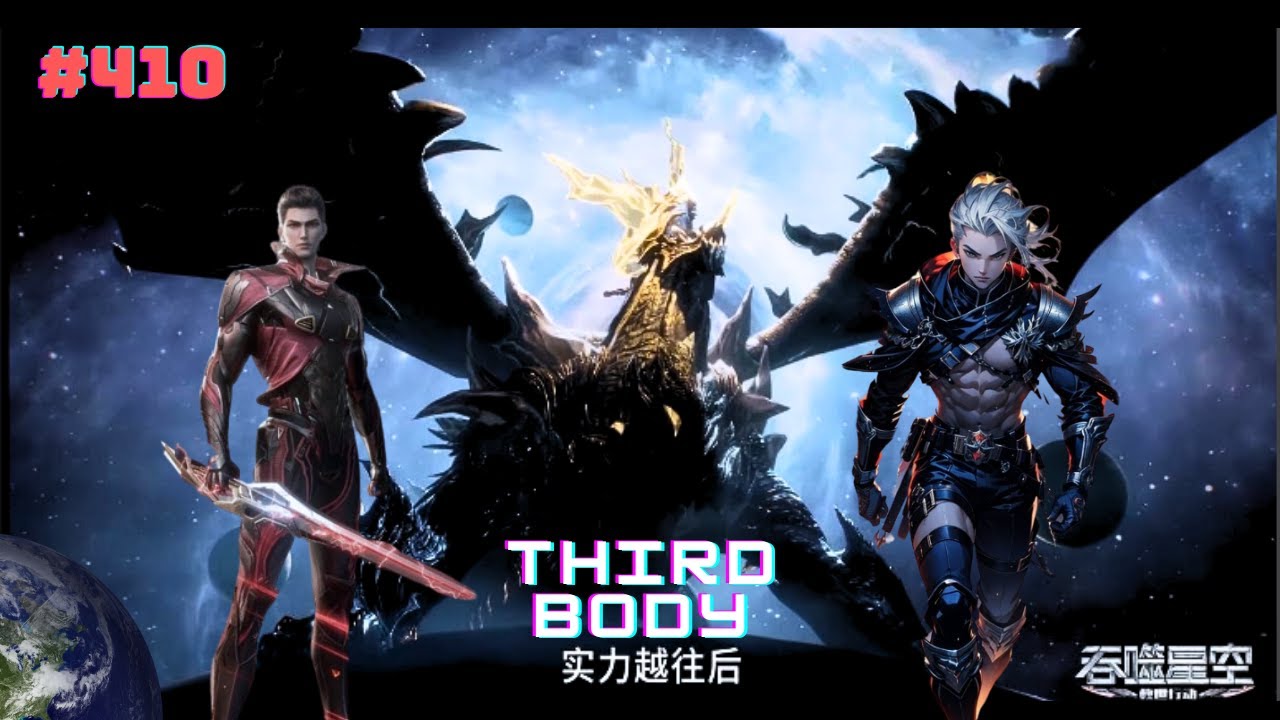 Swallowed Star Next In Novel episode 410 explained in hindi. Luo Feng finally got his 3rd body