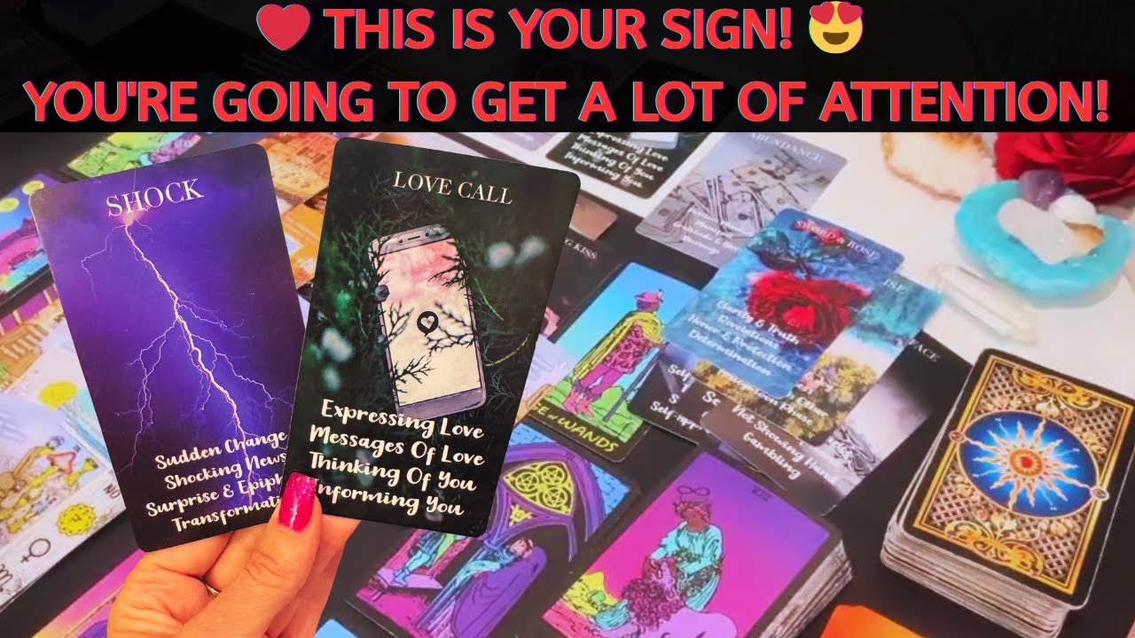 ❤️ THIS IS YOUR SIGN! YOU'RE GOING TO GET A LOT OF ATTENTION! 😍 #tarot #soulmate #love #tarotreading