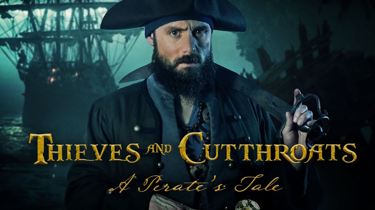 Thieves and Cutthroats - A Pirates Tale (Short Pirate Film)