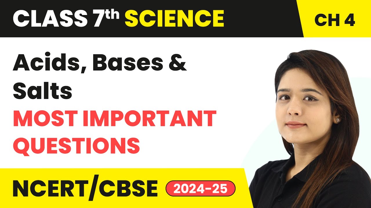 Acids, Bases and Salts - Most Important Questions | Class 7 Science Chapter 4 | CBSE 2024-25