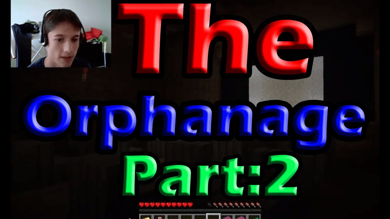 Lets Play Orphanage Minecraft Horror Map Playthrough Part:2 | I HATE THE BASEMENT!