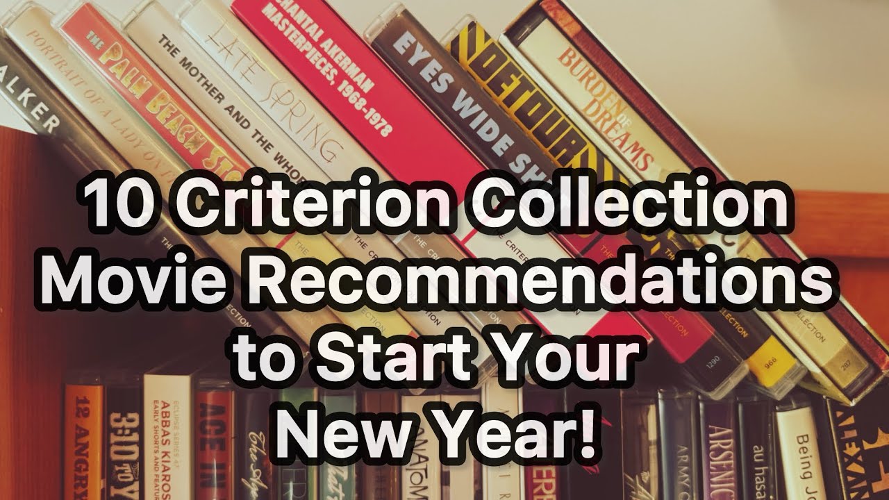 10 Criterion Collection Movie Recommendations to Start Your New Year
