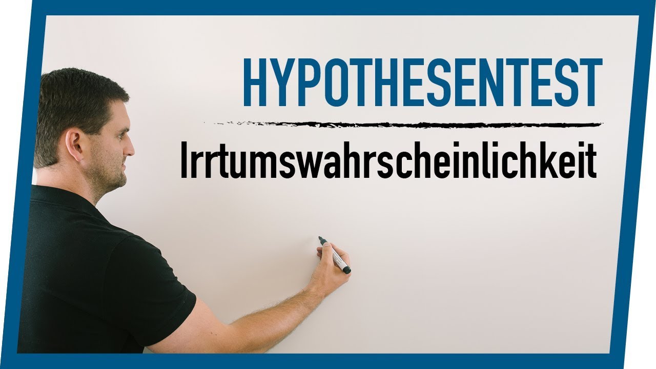 Hypothesentest Irrtumswahrscheinlichkeit | STOCHASTIK | Mathe by Daniel Jung