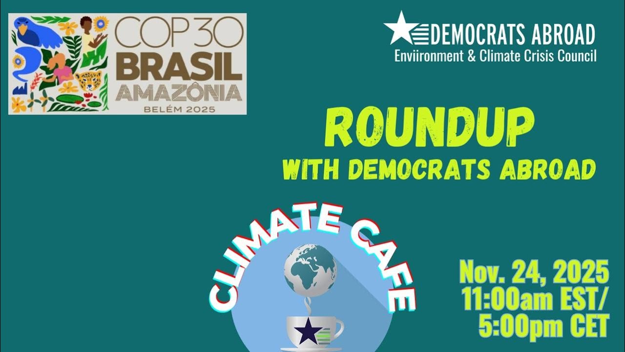 COP30 Roundup with Democrats Abroad - November Climate Café