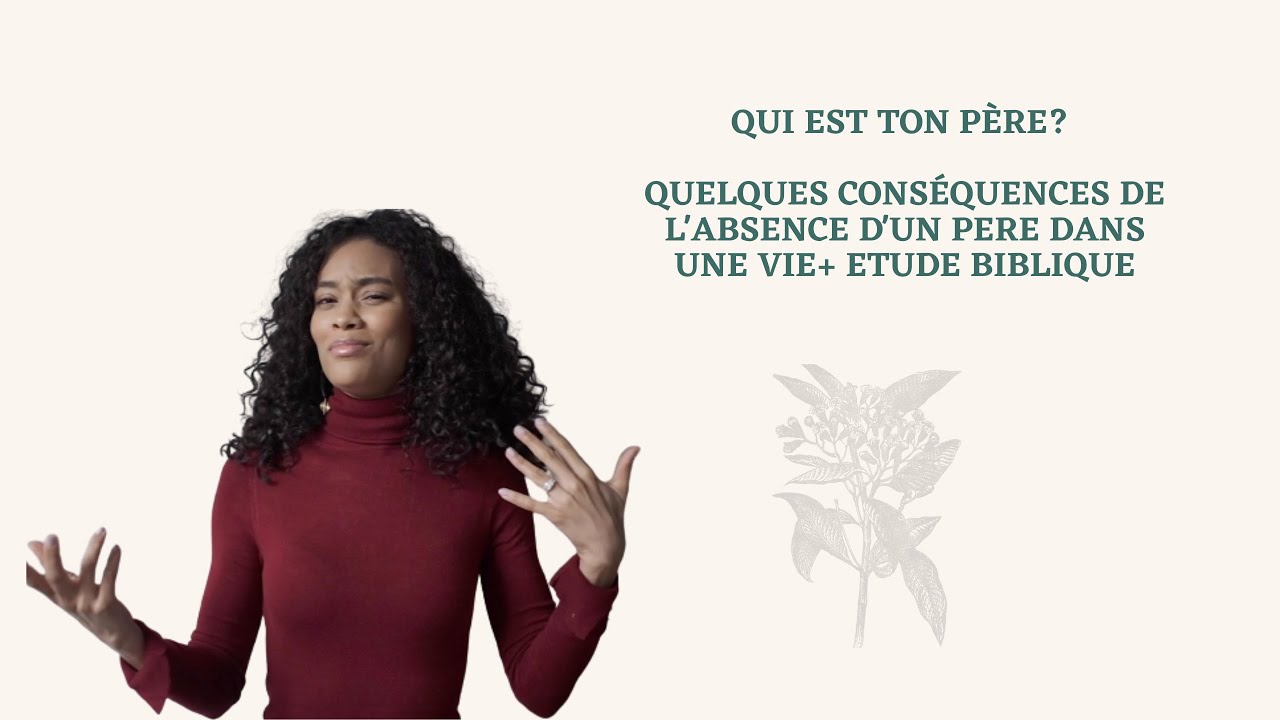 QUI EST TON PÈRE? ( + ETUDE BIBLIQUE )