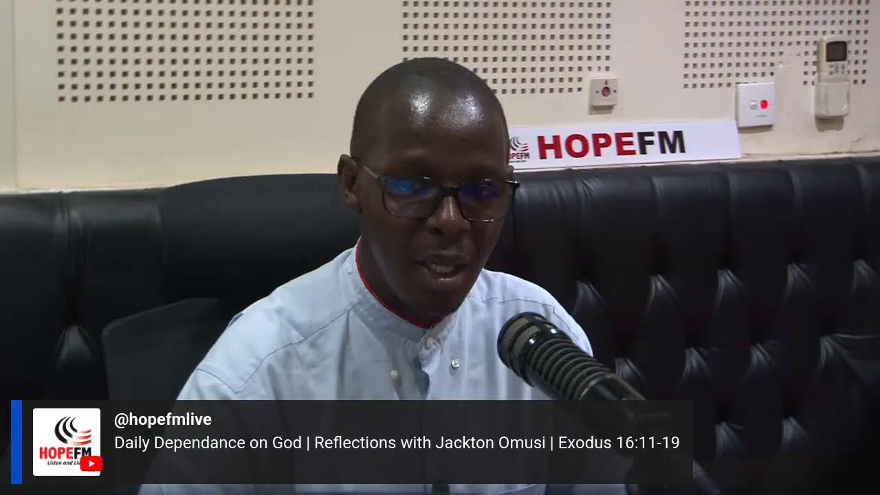 Daily Dependance o God | Reflections with Jackton Omusi | Exodus 