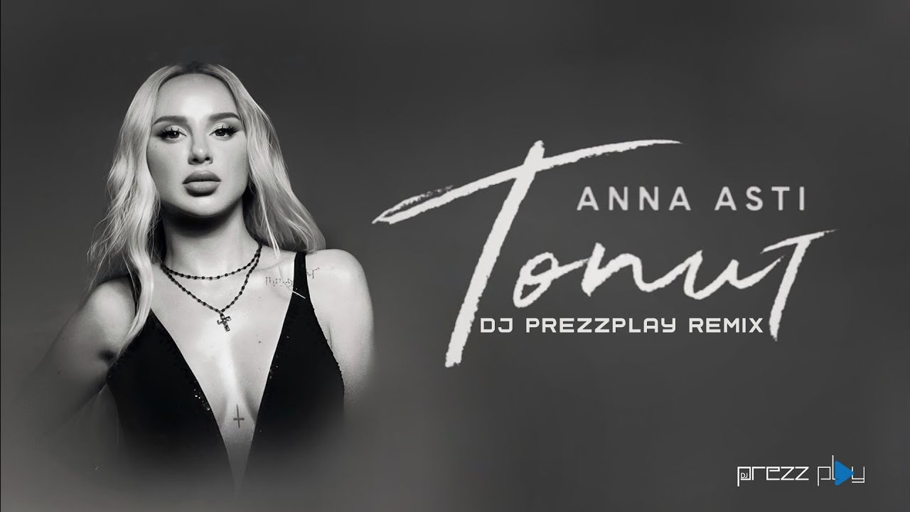 Anna Asti - Топит (DJ Prezzplay Remix)