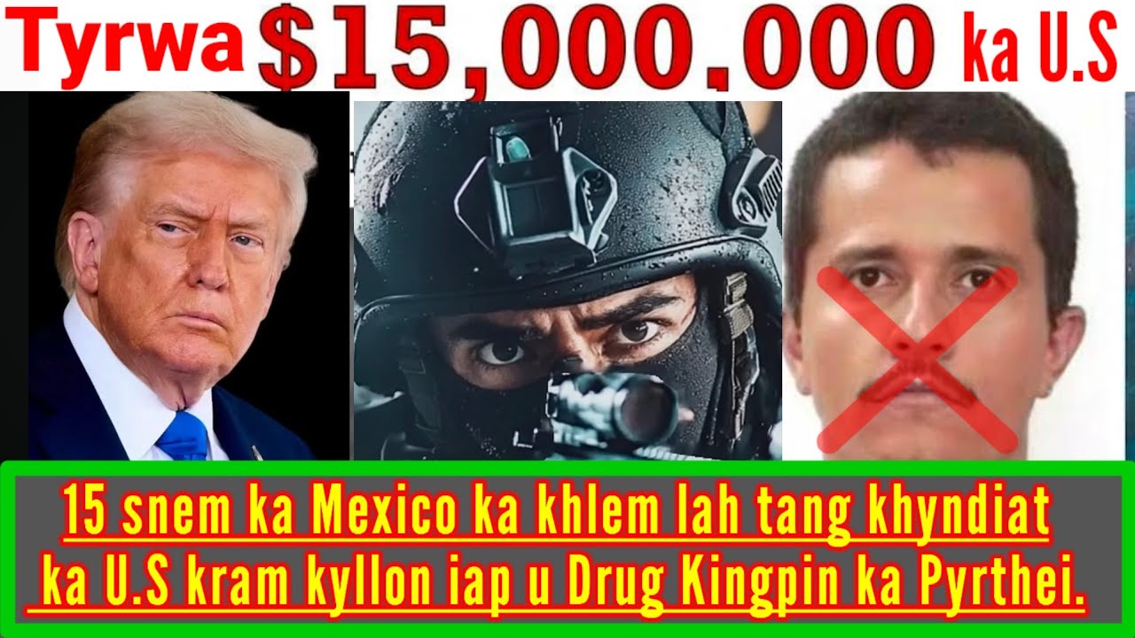 15 SNEM U LA PHET RIEH TANG KHYNDIAT SNGI BA BUD DIEN KA U.S KRAM U KYLLON IAP.