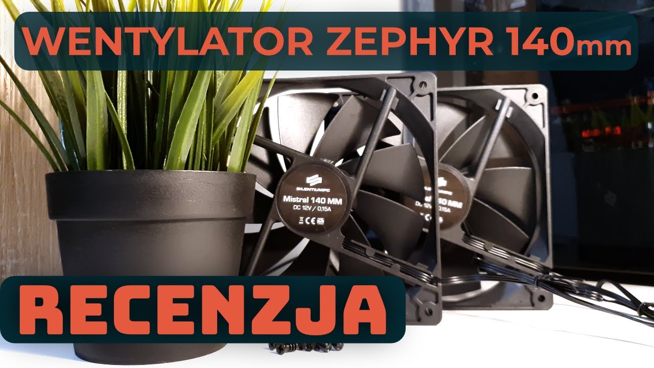 RECENZJA | SilentiumPC Zephyr 140mm - Skrojony na miarę potrzeb ?