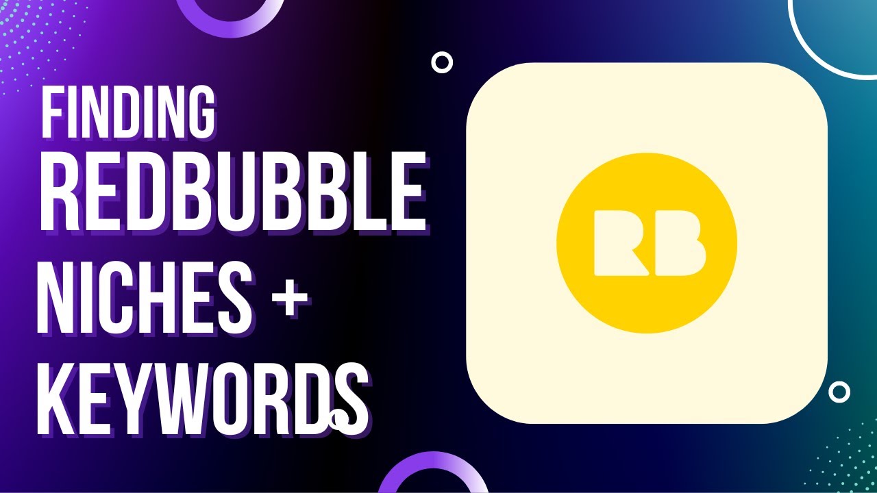 Finding Redbubble Keywords and Niches Using My Own Research methods