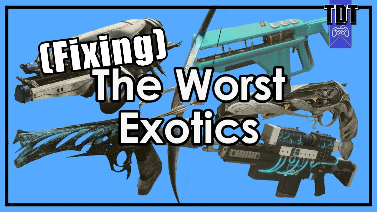 Destiny 2: Let's FIX The Worst Exotic Weapons