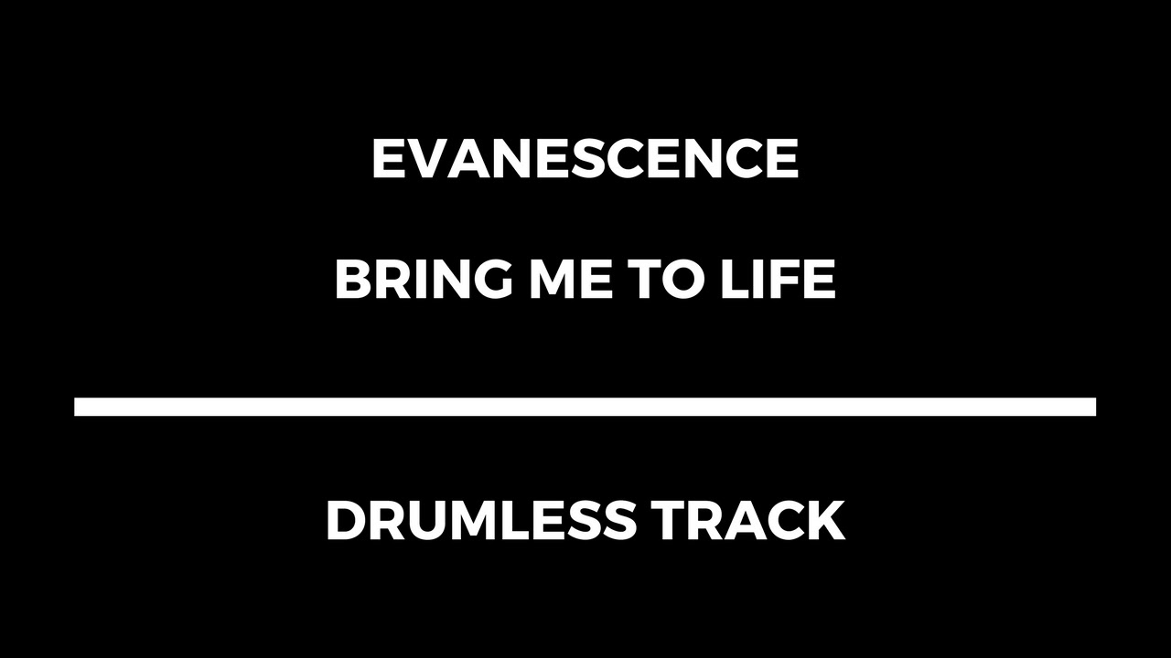 Evanescence - Bring Me to Life (drumless)