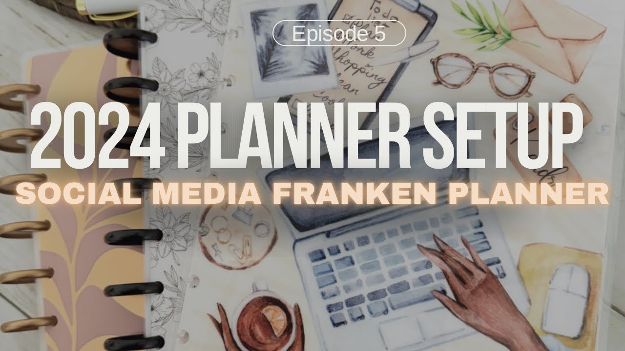 2024 PLANNER SETUP | SOCIAL MEDIA FRANKEN PLANNER