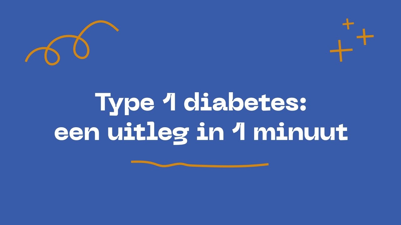 Type 1 diabetes: uitleg in 1 minuut - Diabetes+