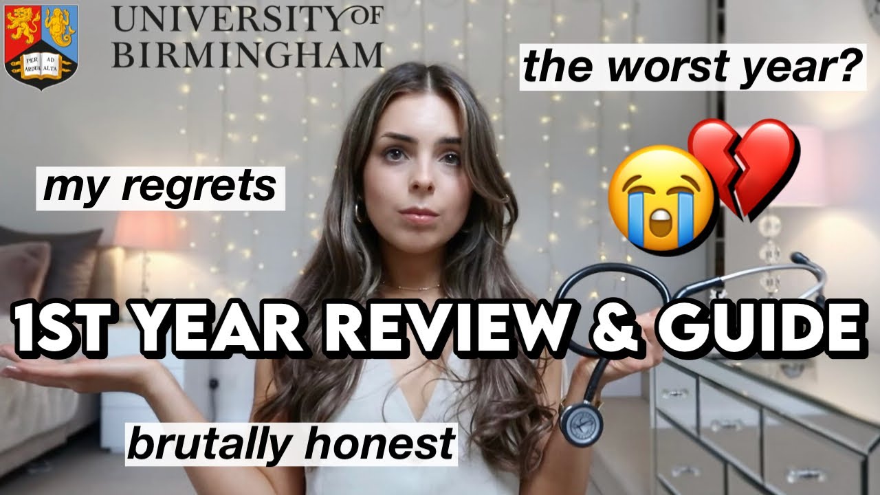 THE TRUTH ABOUT MY FIRST YEAR OF MEDICAL SCHOOL | University of Birmingham 1st year review & guide