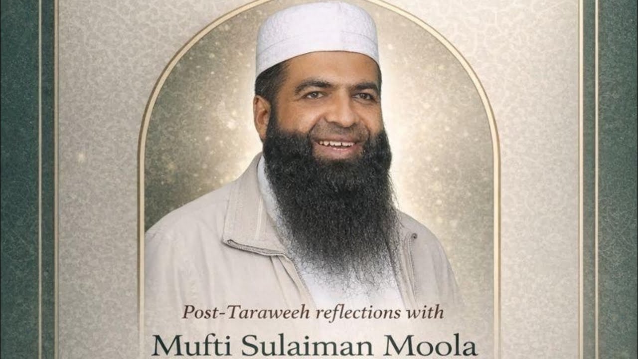 Connecting with the Quran - Shaykh Mufti Sulaiman Moola - 7/3/26