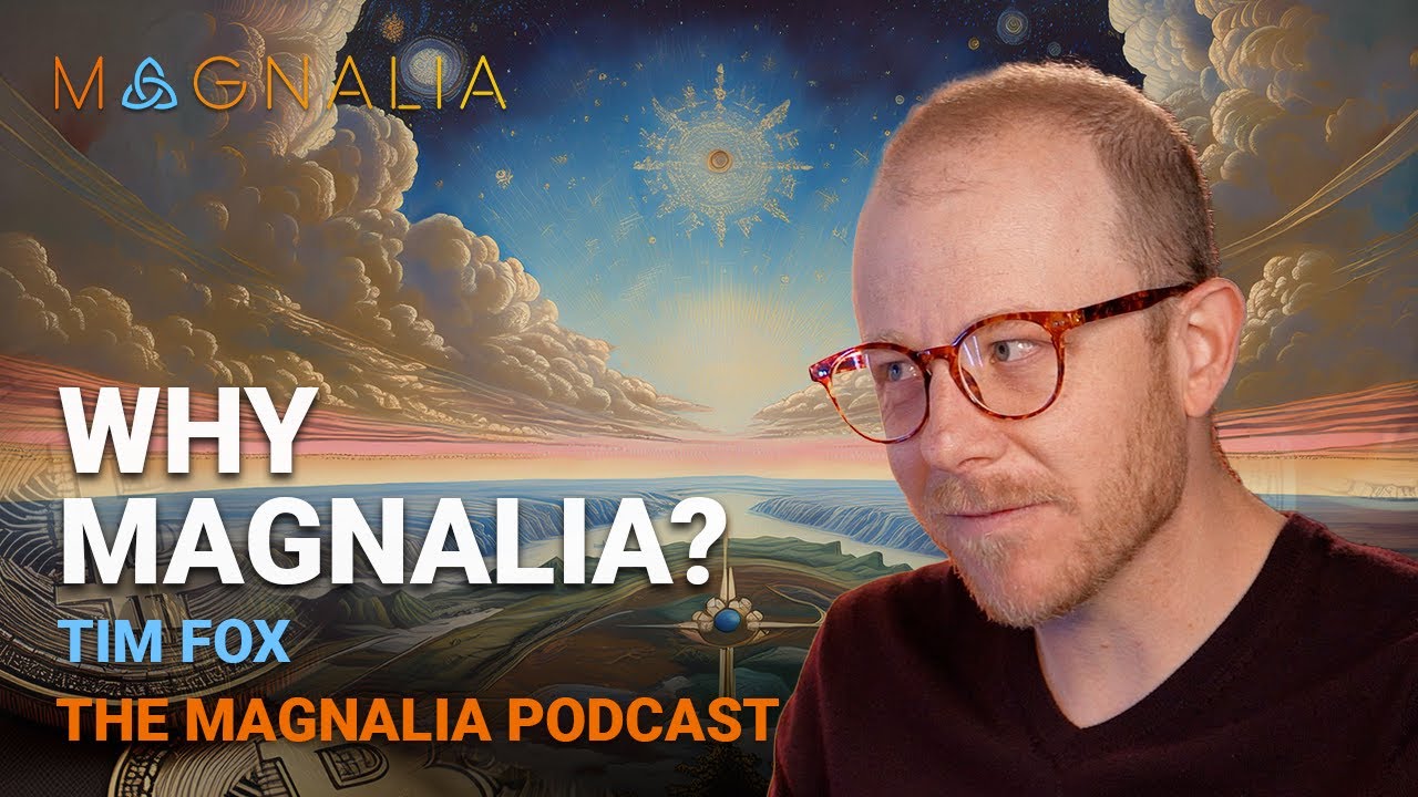 Why Magnalia? - Tim Fox (The Christian Bitcoin Podcast #1)