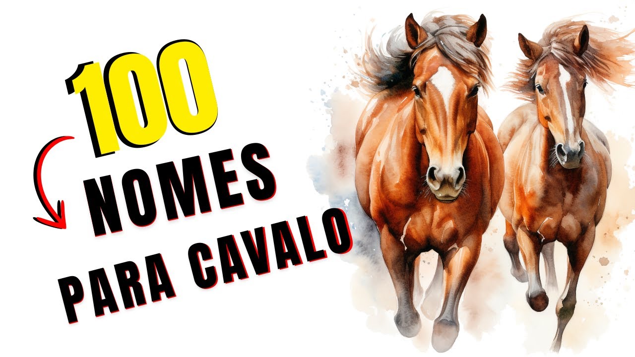 100 NOMES PARA CAVALOS 🐴🐎 MELHOR NOME PARA CAVALO 🐴🐎 NOMES LINDOS PARA CAVALOS