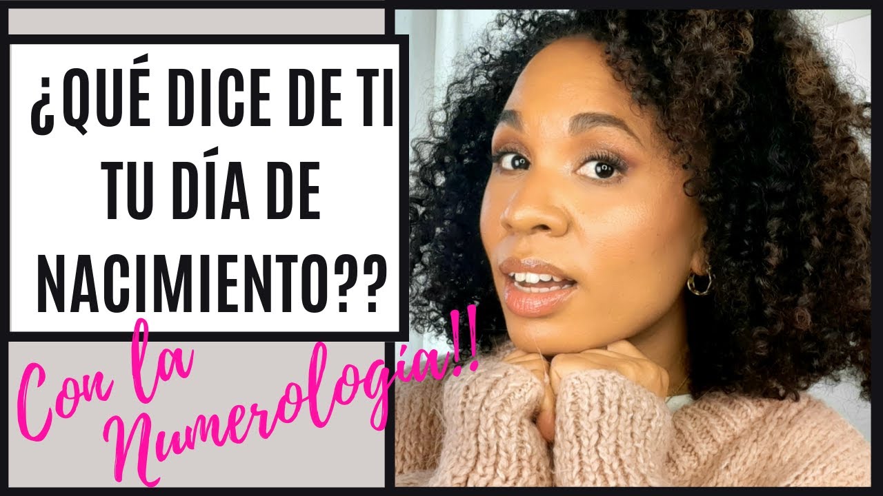 SIGNIFICADO DE TU FECHA DE NACIMIENTO EN LA NUMEROLOGÍA/¿Qué dice de ti, tu fecha de nacimiento?