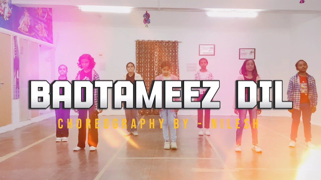 BADTAMEEZ DIL 💖 - CHOREOGRAPHY BY- NILESH| EASTLAND KHAMARIYA KIDS | DANCE COVER|