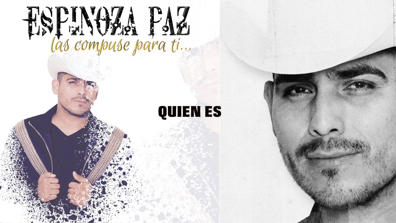 Espinoza Paz - Quien Es (Las Compuse Para Ti)