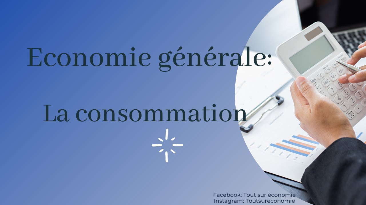 Economie générale 1 BAC : La consommation