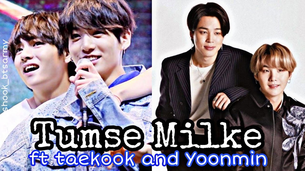 Tumse Milke ft Taekook and Yoonmin || btshindimix