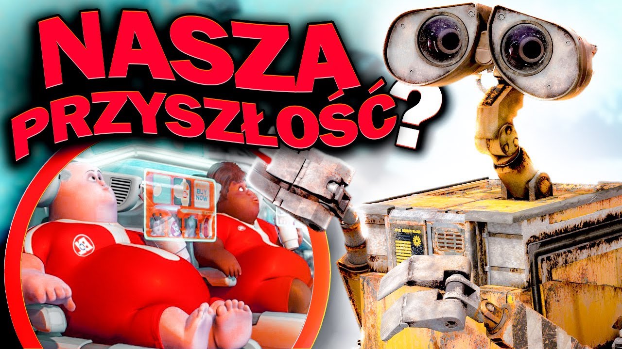 Co WALL-E MÓWI O PRZYSZŁOŚCI? @WojnaIdeiPL