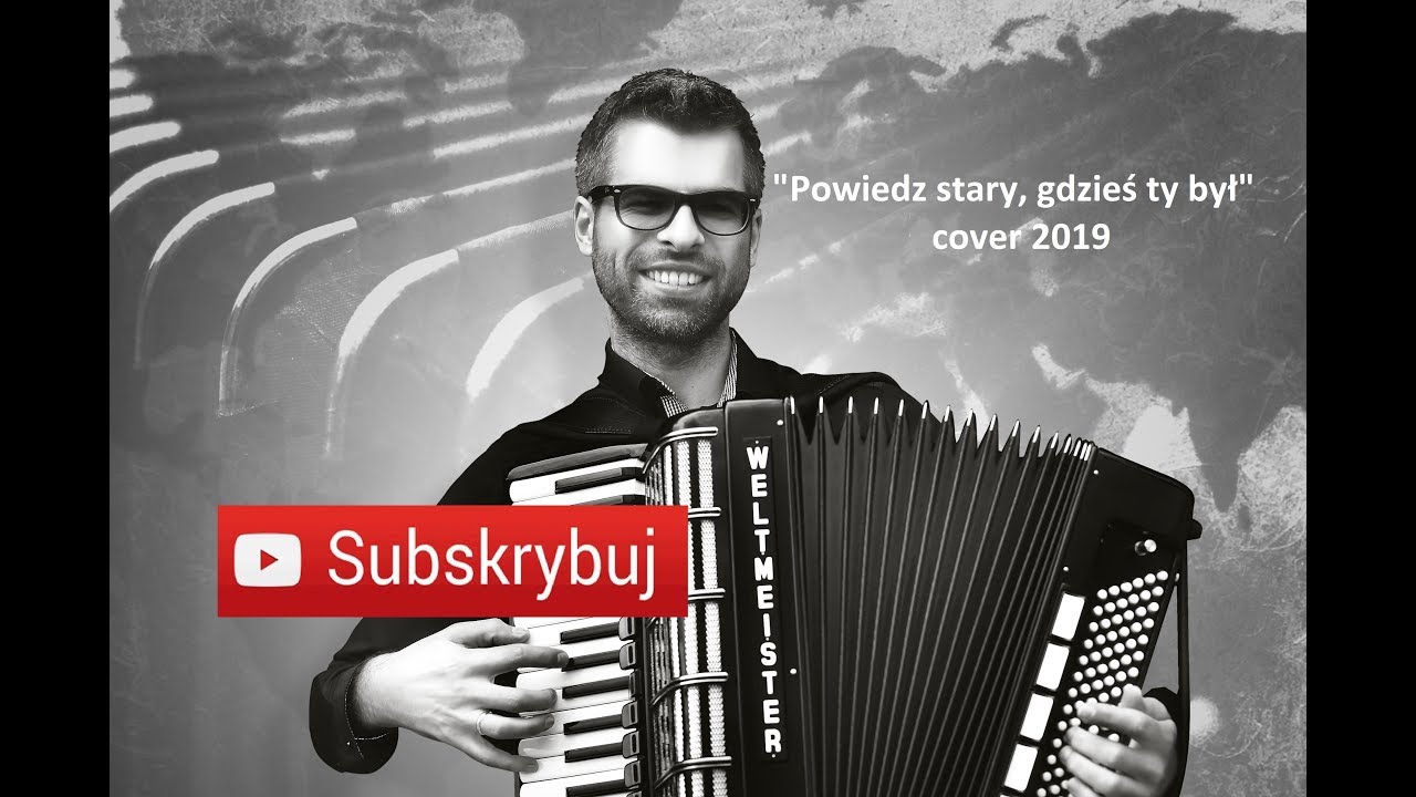 POWIEDZ STARY GDZIEŚ TY BYŁ | COVER | WERSJA 2019 | AKORDEON | BOSSMusicLomza