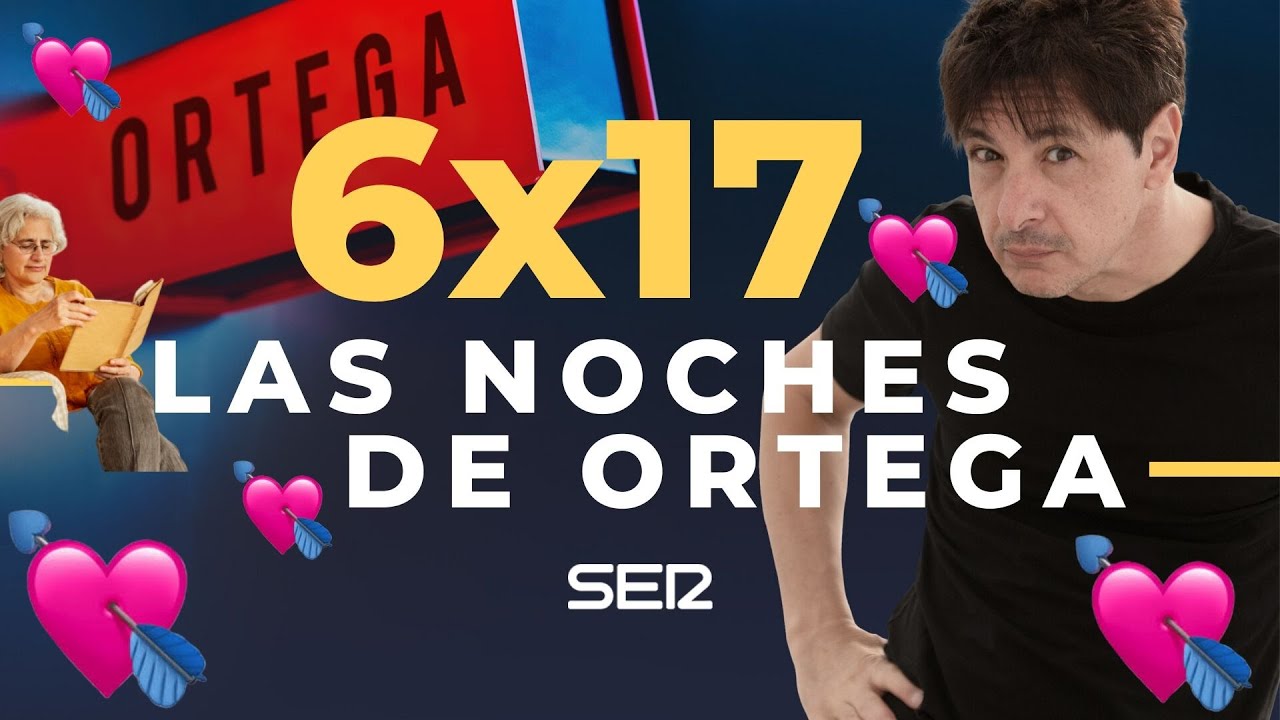 Las Noches de Ortega | 6x17 | El Sol de la mañana