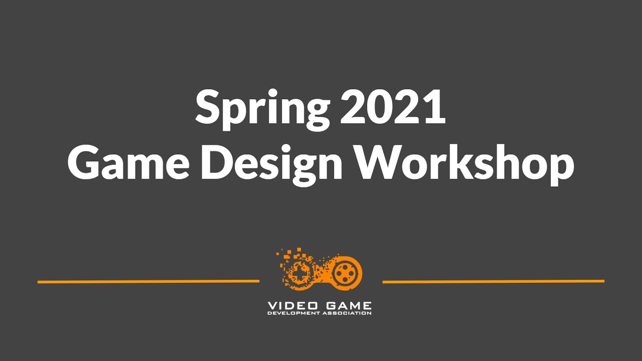 Game Design Workshop Spring 2021