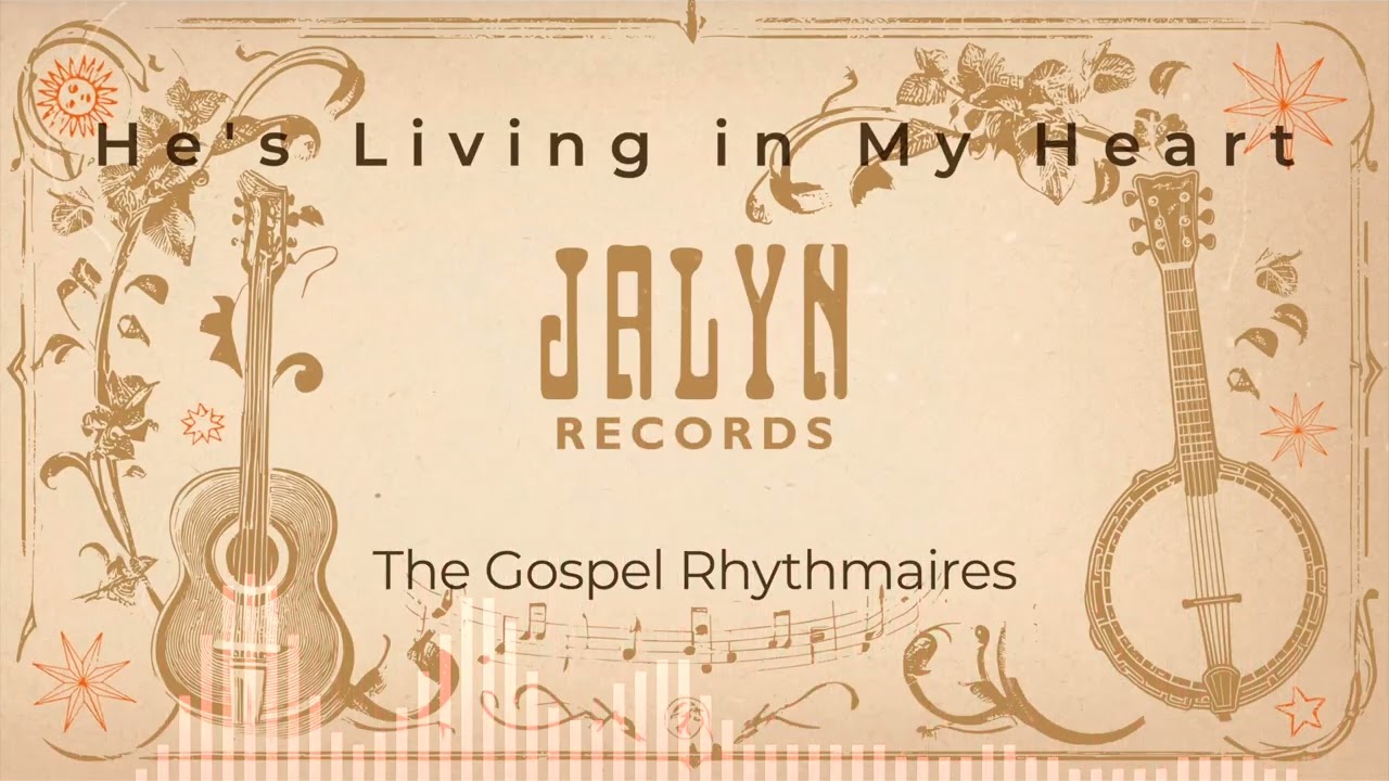 The Gospel Rhythmaires - He's Living in My Heart