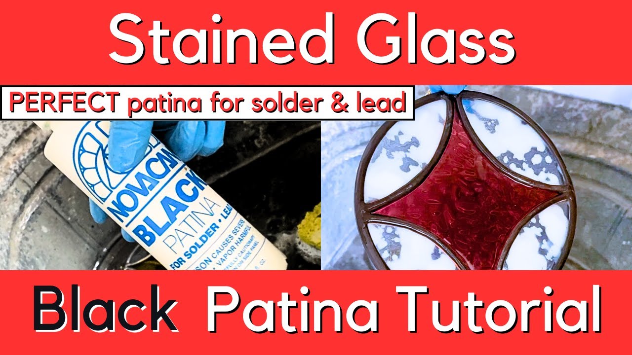 PERFECT Black Patina Tutorial for Stained Glass