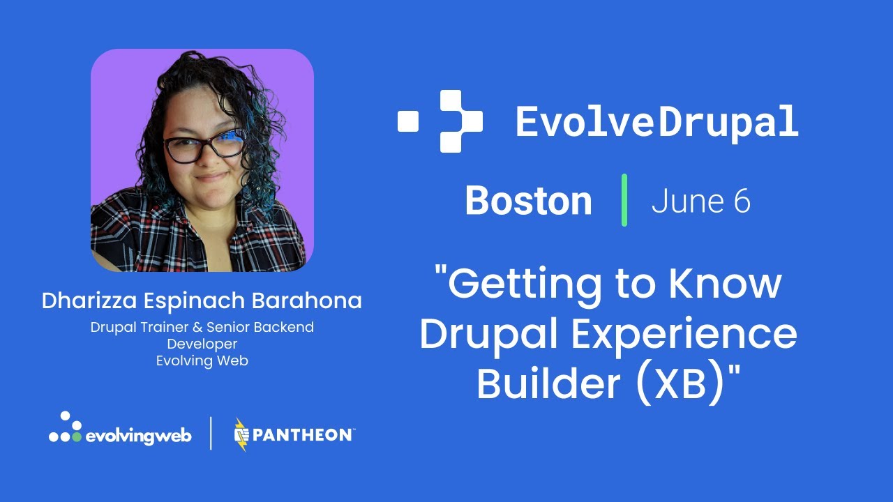 Getting to Know Drupal Experience Builder XB - Dharizza Espinach, Evolving Web