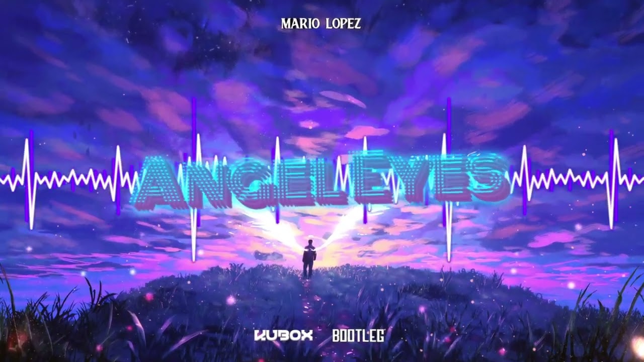 Mario Lopez - Angel Eyes (DJ KUBOX BOOTLEG) ! NOWOŚĆ 2022 !