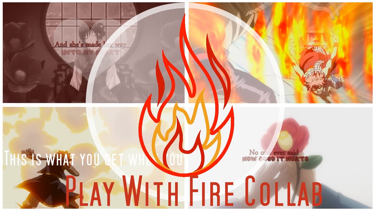 Play with Fire II Collab {with Medoka Lightning}