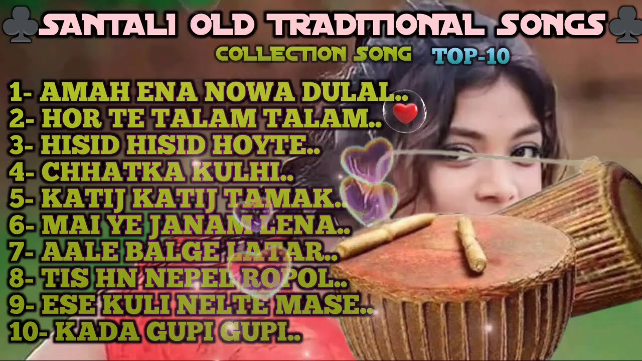 SANTALI OLD TRADITIONAL COLLECTION SONGS || TOP-10 COLLECTION SONGS || 2025.