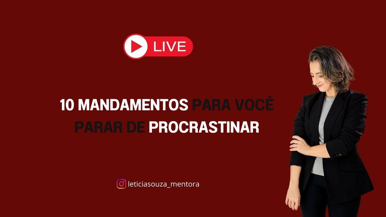 10 mandamentos para você parar de procrastinar