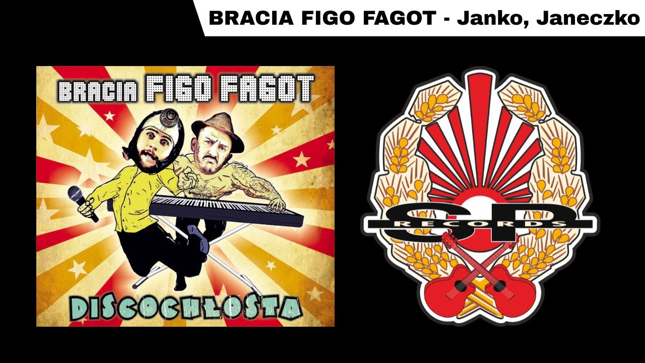 BRACIA FIGO FAGOT - Janko, Janeczko [OFFICIAL AUDIO]