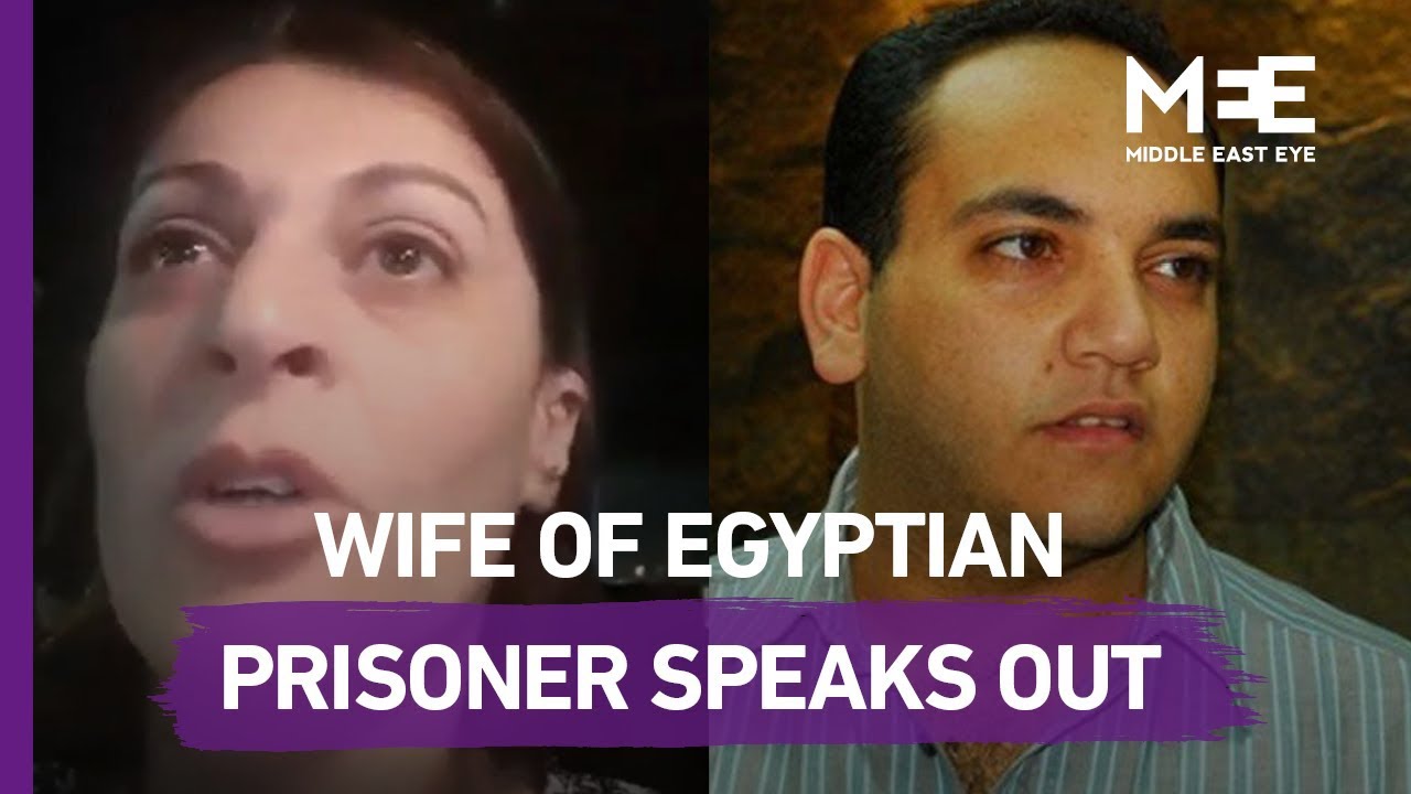 Wife of Egyptian prisoner speaks out