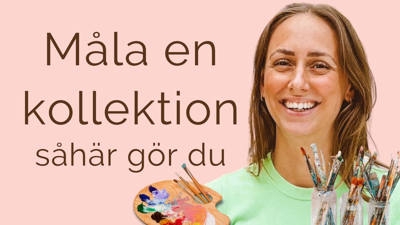 Hur du målar en kollektion? Såhär gjorde jag. Lätta och enkla tips. Måla akryl för nybörjare.