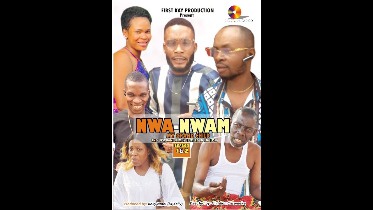 NWA-NWAM (MY GRAND CHILD) AN UKWUANI FILM SUBTITLED IN ENGLISH