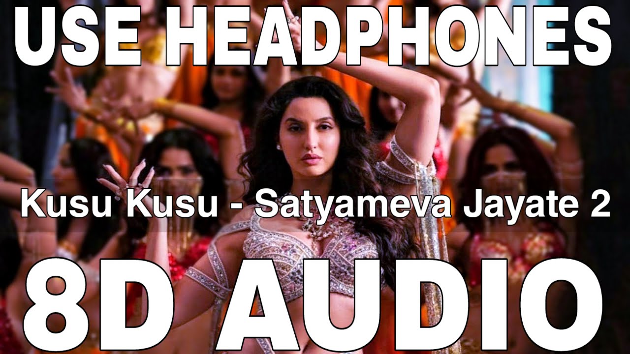 Kusu Kusu (8D Audio) || Satyameva Jayate 2 || Zahrah S Khan & Dev Negi || Nora Fatehi, John Abraham