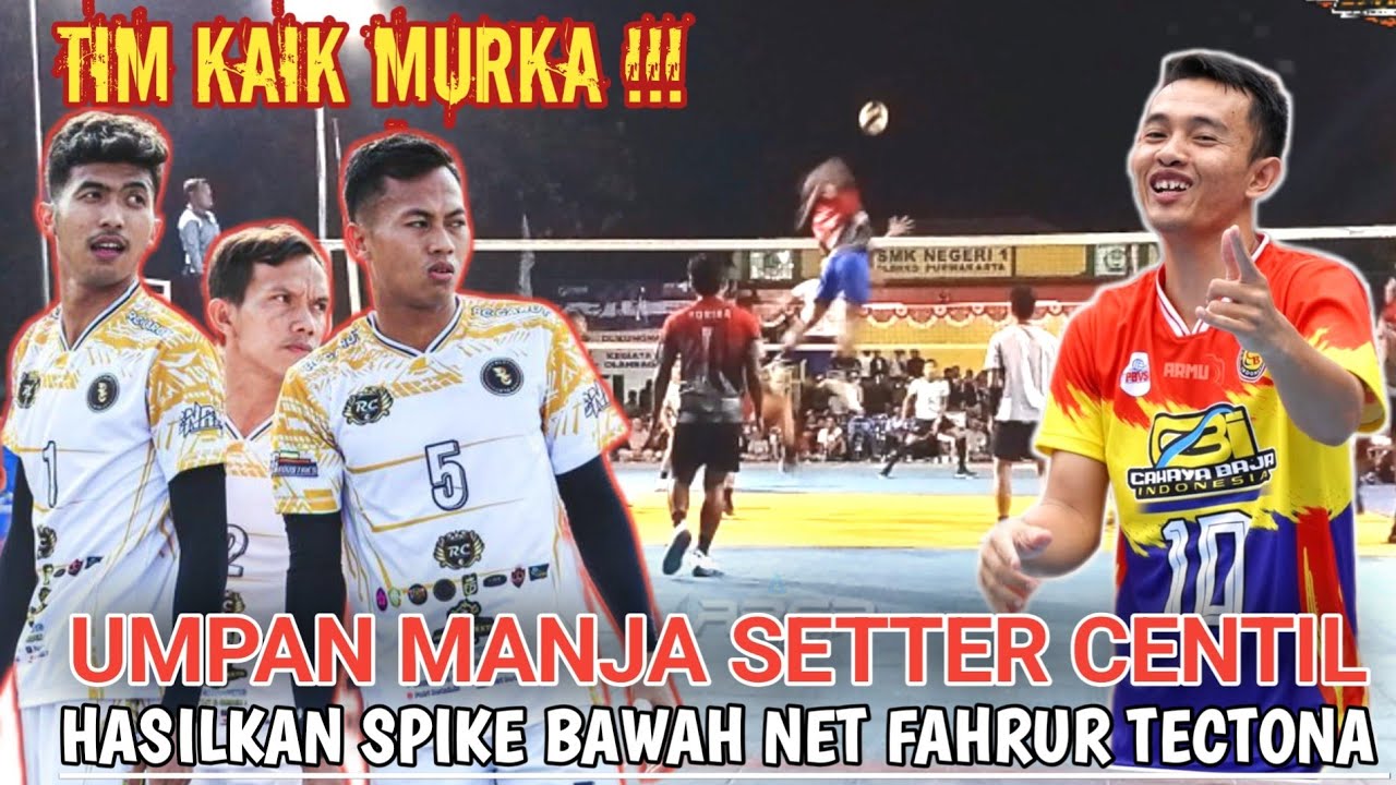 TIM KAIK MURKA !!! Umpan mnja Setter CENTIL hasilkan spike bawah net FAHRUR TECTONA