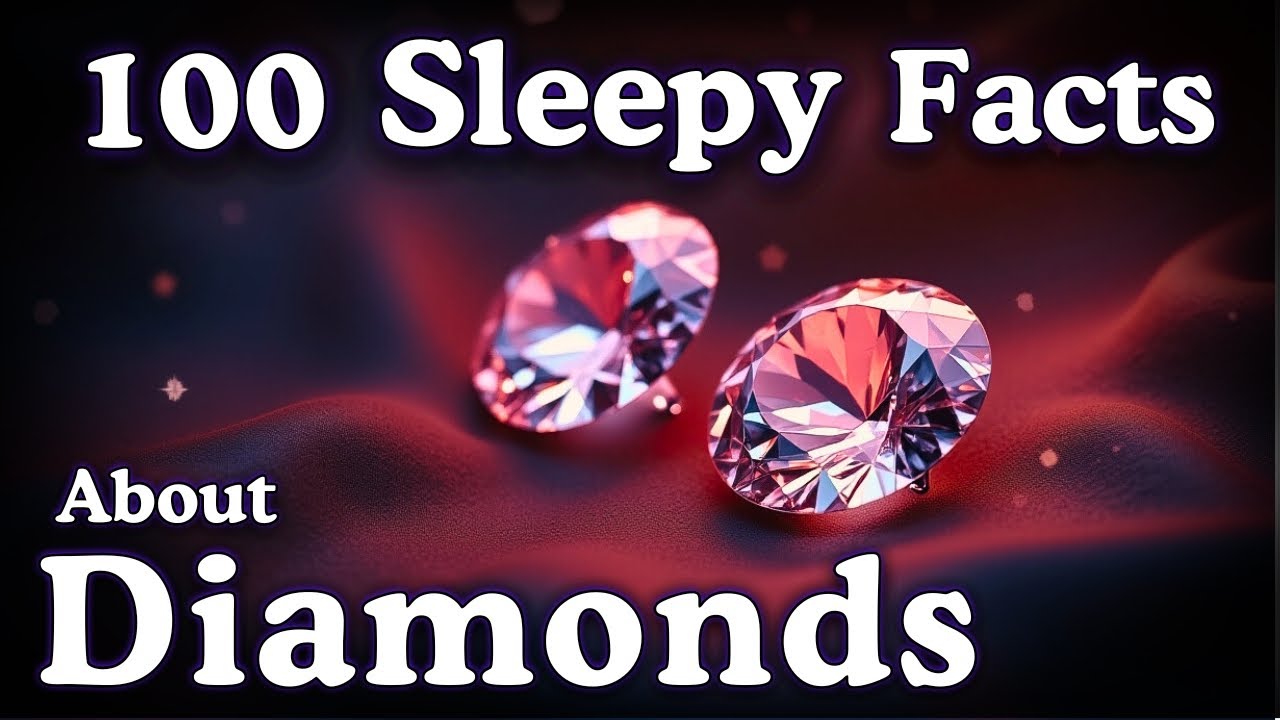 The Most Relaxing Facts About Diamonds to Fall Asleep To