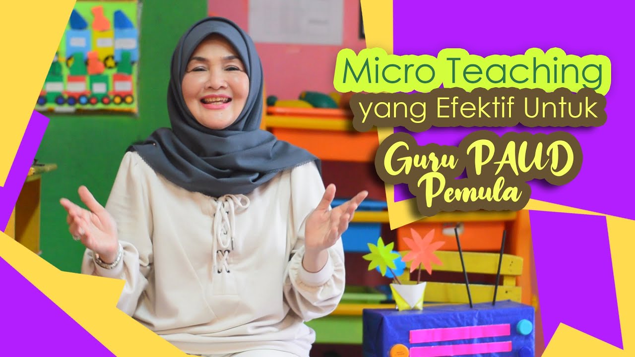 Contoh Micro Teaching Untuk Guru PAUD Pemula
