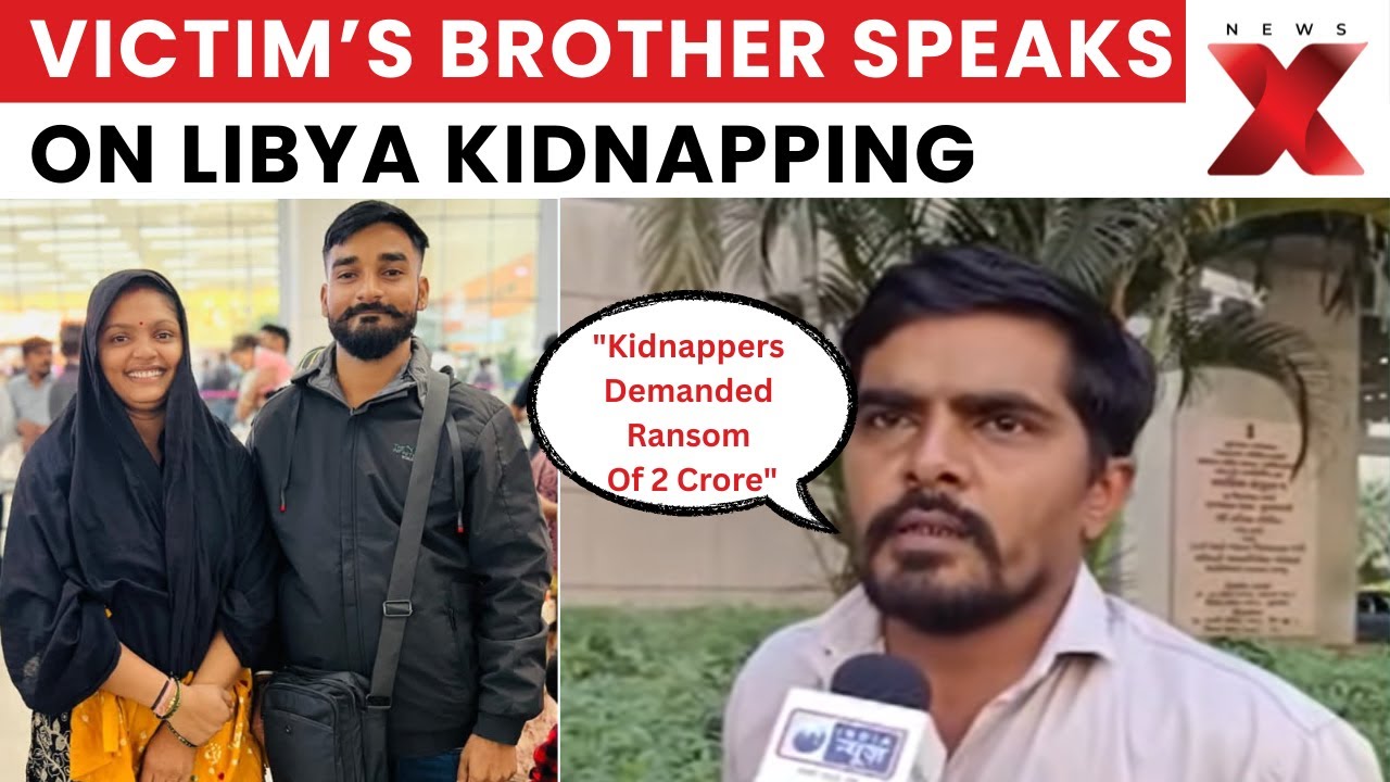Libya Kidnapping: Brother Of Kidnapped Indian Speaks To NewsX On Libya Hostage Crisis